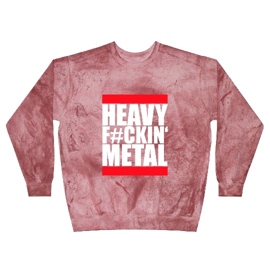 Heavy F#ckin' Metal Hard Rock Fun Music Text Quote Blast Sweatshirts