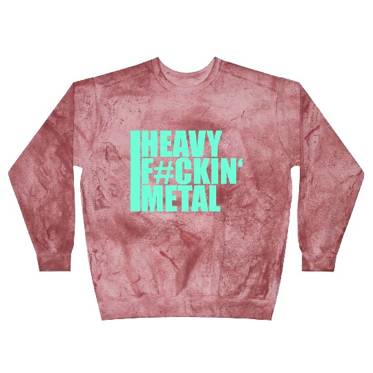 Heavy F#ckin' Metal Hard Rock Fun Music Text Quote Blast Sweatshirts