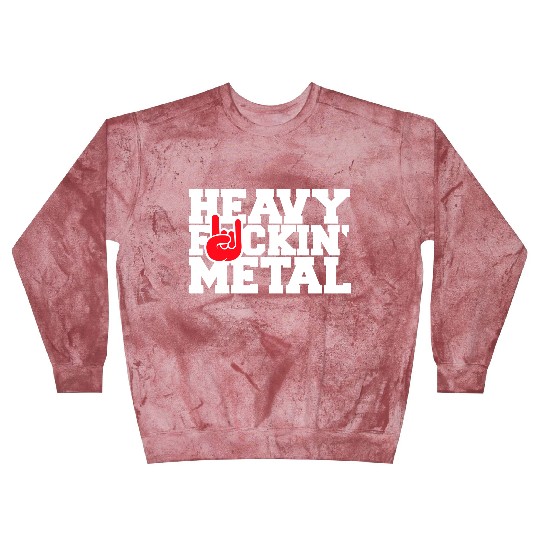 Heavy F#ckin' Metal Hard Rock Fun Music Text Quote Blast Sweatshirts
