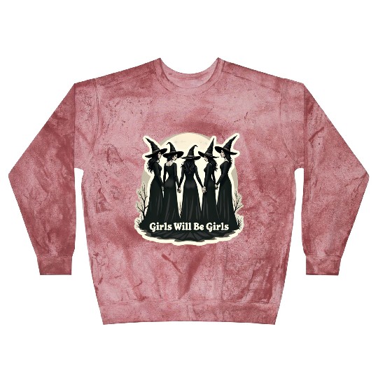 Girls Will Be Girls Blast Sweatshirts