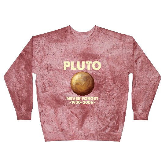 Pluto Never Forget 1930 2006 Planet Space Science Blast Sweatshirts