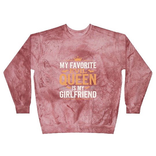 My Favorite Evil Queen Is My Girlfriend Blast Sweatshirts