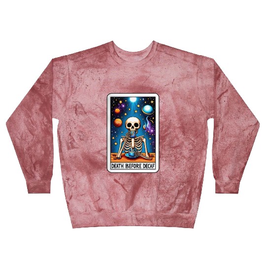 Tarot Card Collection - Death Before Decaf Blast Sweatshirts