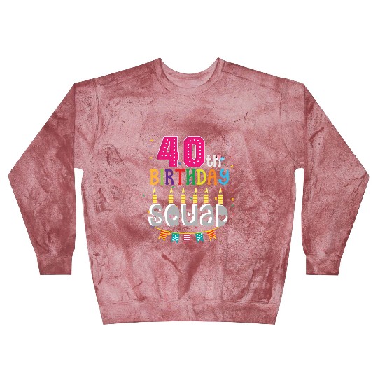 40th Birthday Squad B-day Party Forty Years Old Blast Sweatshirts