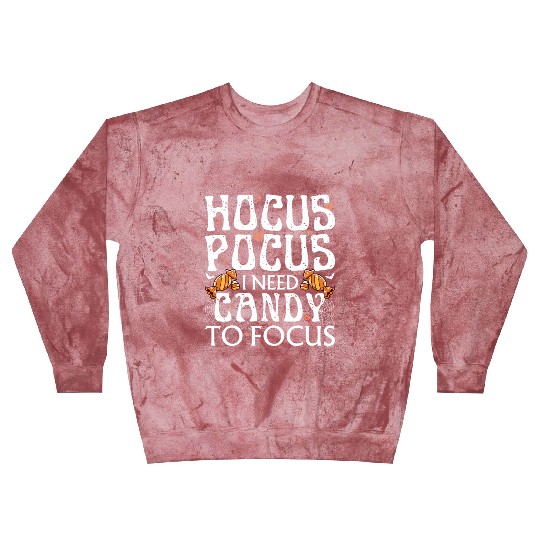 Hocus Pocus I Need Candy To Focus Blast Sweatshirts