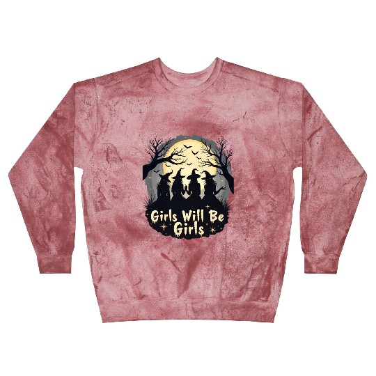 Girls Will Be Girls Blast Sweatshirts