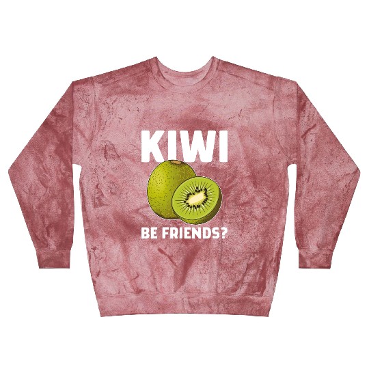 Funny Saying Fruit Pun Kiwi Be Friends Blast Sweatshirts