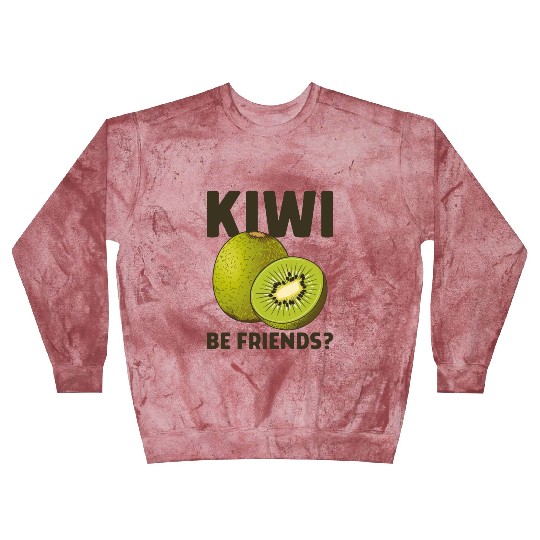 Funny Saying Fruit Pun Kiwi Be Friends Blast Sweatshirts