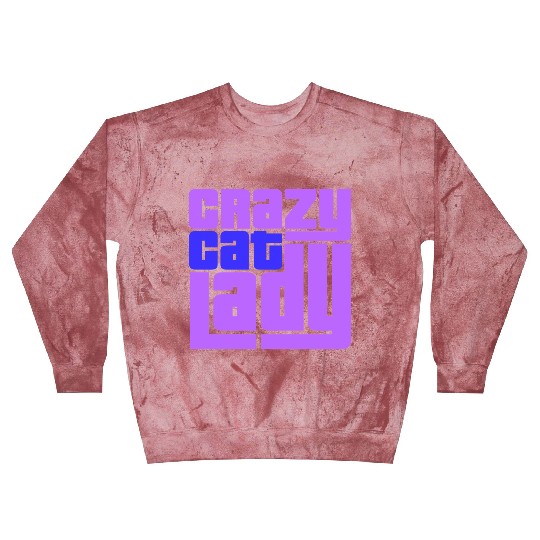 Crazy Cat Lady Text Love Saying Quote Weird Woman Blast Sweatshirts