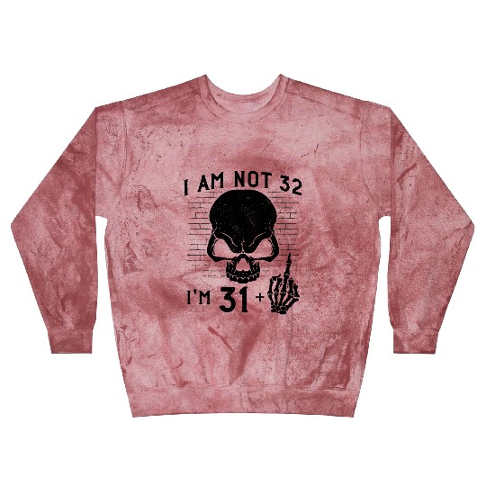 I Am 31 Plus Middle Finger - 32nd Birthday Blast Sweatshirts