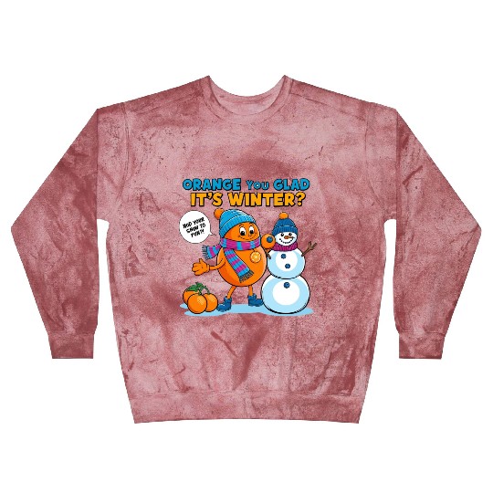 Orange You Glad It's Winter Blast Sweatshirts