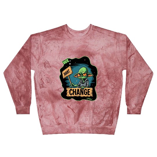 Fed Up Green Martian Alien Protest: We Want Change Blast Sweatshirts