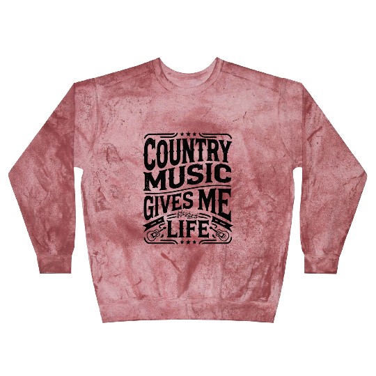 Country Music Gives Me Life Blast Sweatshirts
