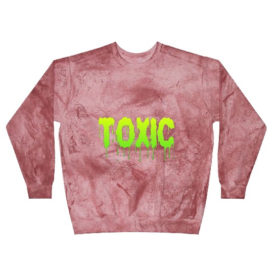 TOXIC Blast Sweatshirts