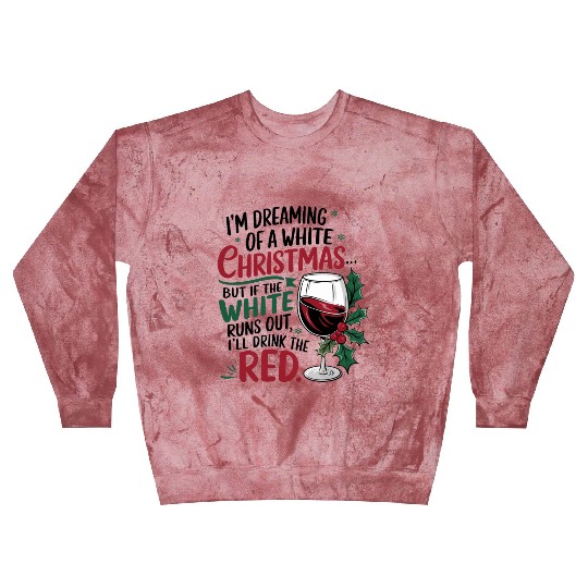 Im dreaming of a white Christmas Blast Sweatshirts