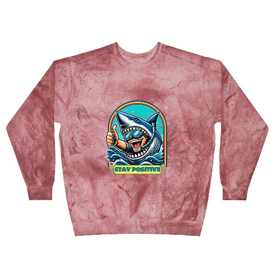 Stay Positive Shark Blast Sweatshirts