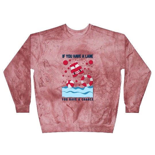 Cool Lifeguard Design - If You Have A Lane Blast Sweatshirts