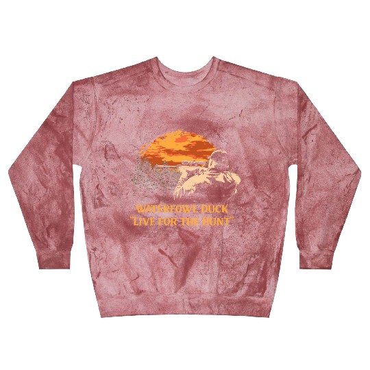 Waterfowl Duck Live for the Hunt Cast Around Blast Sweatshirts