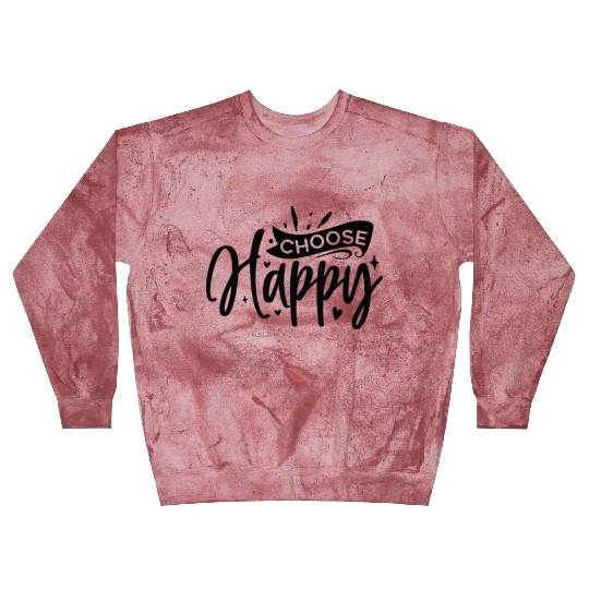 Choose happy Blast Sweatshirts