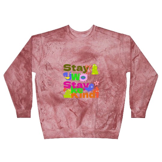 Stay Woke, Stay Kind – Inspirational Blast Sweatshirts