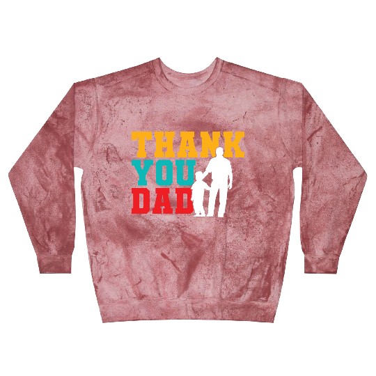 Thank You Dad Blast Sweatshirts
