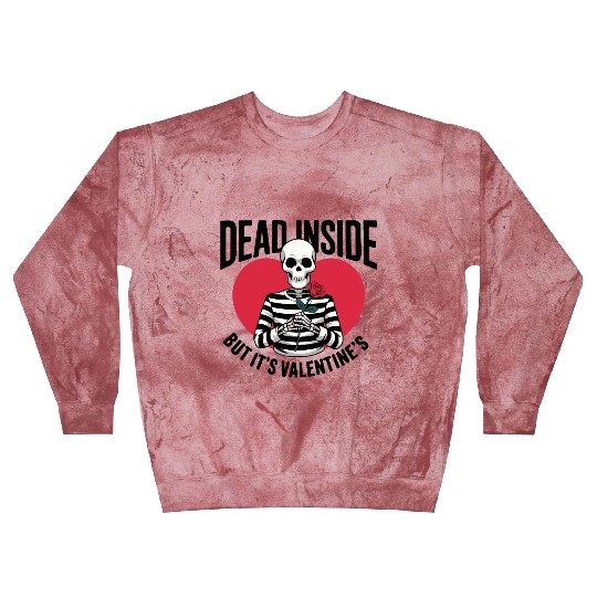 Dead Inside But It's Valentine's | Funny Valentine Blast Sweatshirts