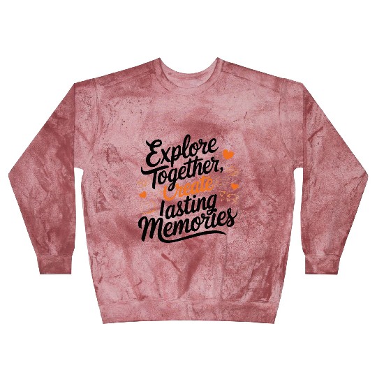 Explore Together adevnture travel quote text art Blast Sweatshirts
