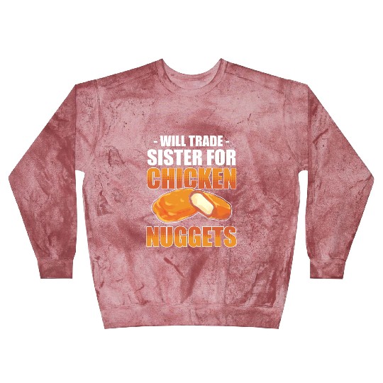 Chicken Nugget Will Trade Sister Chicken Nuggets Blast Sweatshirts