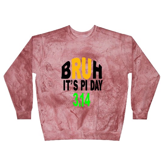 Fanny mathematics Bruh It's Pi Day Blast Sweatshirts
