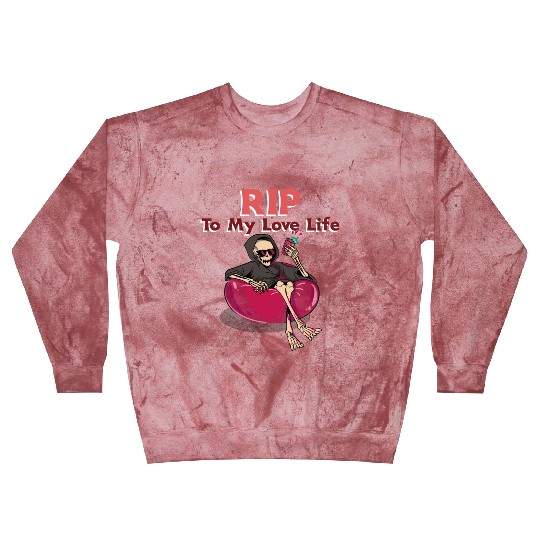 RIP To My Love Life - Skeleton Valentine Blast Sweatshirts