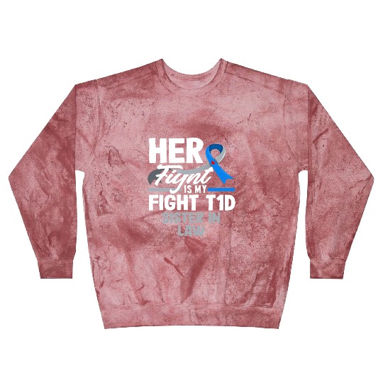 Her Fight Is My Fight T1D Sister Diabetes Type 1 Blast Sweatshirts