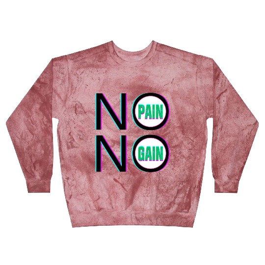 Gym Motivation Blast Sweatshirts No Pain No Gain In The Gym