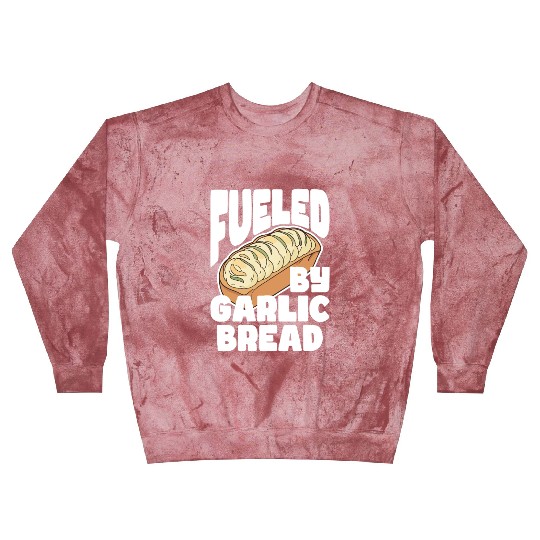 Fueled by Garlic Bread – Endless Power Blast Sweatshirts