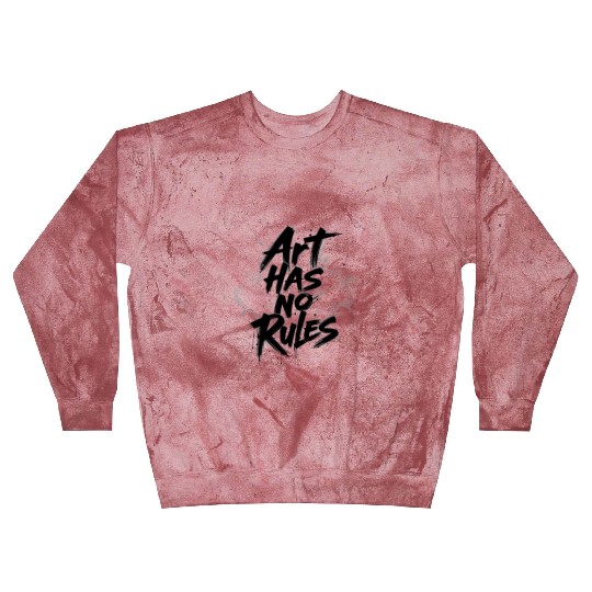 Art Has No Rules - Bold Creative Typography Design Blast Sweatshirts