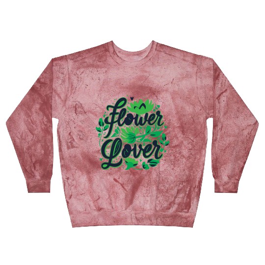 Flower Lover Colorful Floral Design text Art Blast Sweatshirts