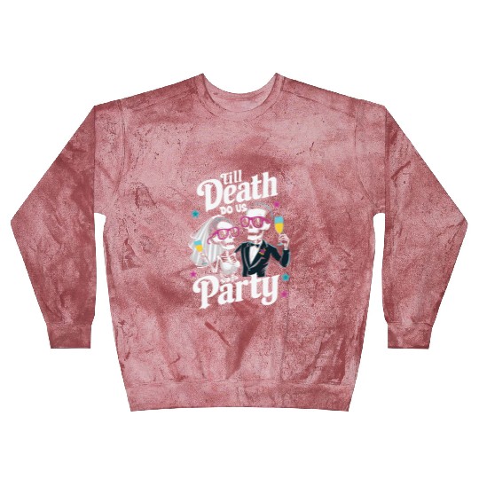 Funny Skeleton Bride and Groom Till Death Do Party Blast Sweatshirts