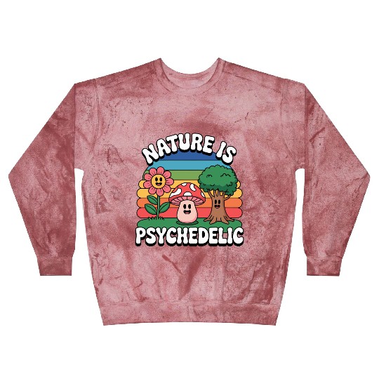 Nature Is Psychedelic Blast Sweatshirts
