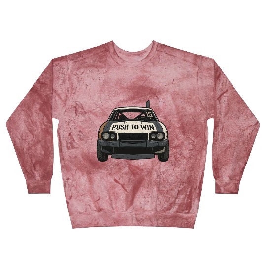 Push to Win Demolition Derby Design Wreck Racing Blast Sweatshirts