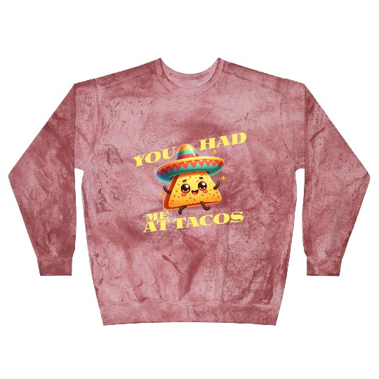 Cinco De Mayo - You Had Me At Tacos Blast Sweatshirts