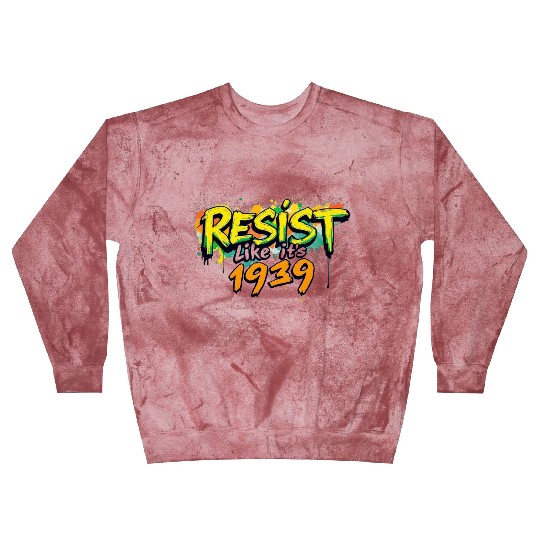 RESIST like it's 1939 (graffiti) Blast Sweatshirts