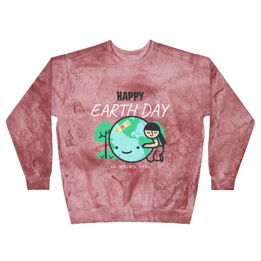 Funny Earth Day Blast Sweatshirts – Go Destroy Mars Quote