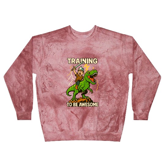 Training to be Awesome Motivational Words Blast Sweatshirts