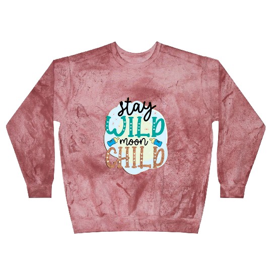 Stay Wild Moon Child – Cute Baby Quote Design Blast Sweatshirts