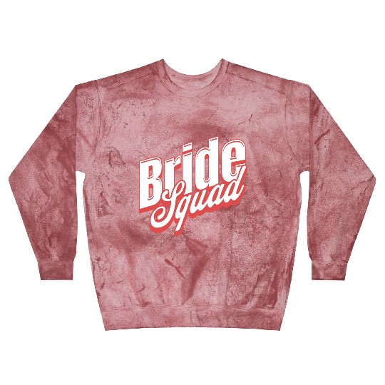 Bride squad. Blast Sweatshirts