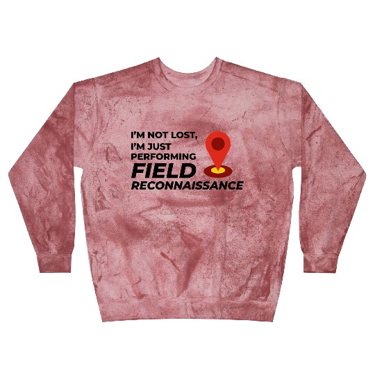 Field Reconnaissance GIS Surveyor Mapping Humor Blast Sweatshirts
