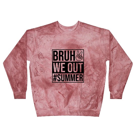Bruh We Out Last Day Of School Blast Sweatshirts