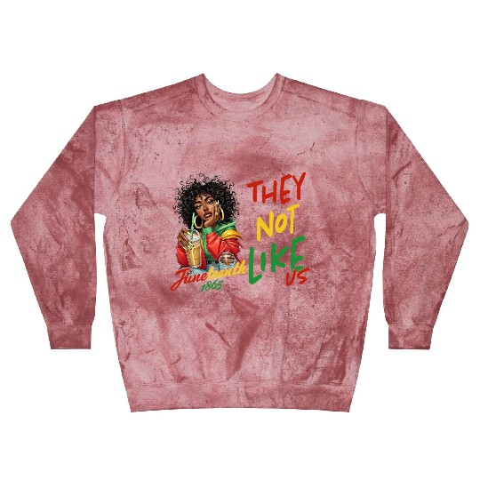 Juneteenth They not like us Blast Sweatshirts