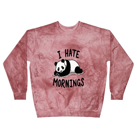 Panda I Hate Mornings Saying Blast Sweatshirts