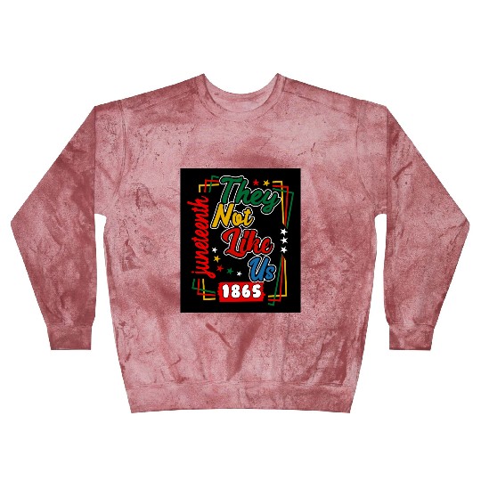 Juneteenth They Not Like Us 1865 Blast Sweatshirts