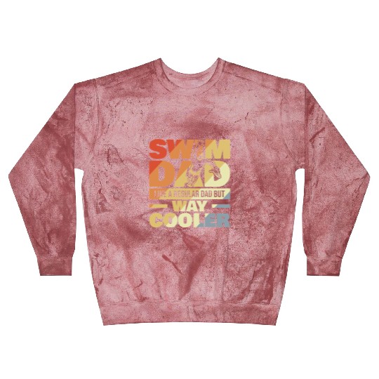 Swim Dad Like A Regular Dad But Way Cool Blast Sweatshirts